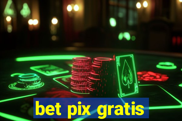 bet pix gratis